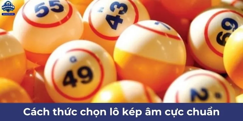 Cách thức chọn lô kép âm cực chuẩn